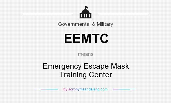 What does EEMTC mean? It stands for Emergency Escape Mask Training Center