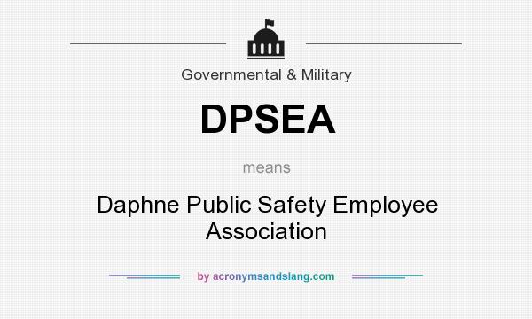 What does DPSEA mean? It stands for Daphne Public Safety Employee Association