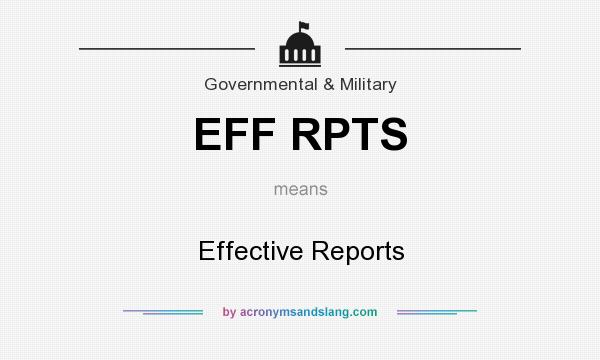 What does EFF RPTS mean? It stands for Effective Reports