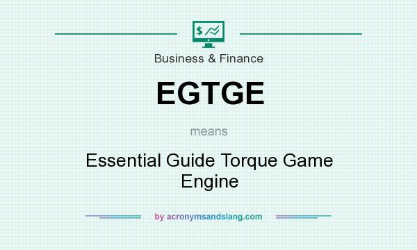 What does EGTGE mean? It stands for Essential Guide Torque Game Engine