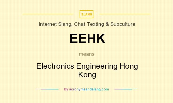 What does EEHK mean? It stands for Electronics Engineering Hong Kong