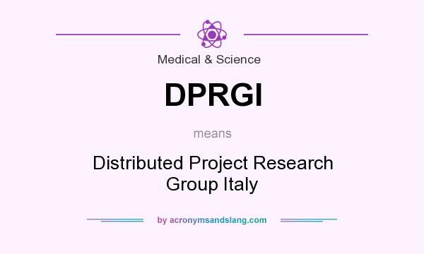 What does DPRGI mean? It stands for Distributed Project Research Group Italy