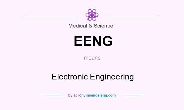 What does EENG mean? It stands for Electronic Engineering