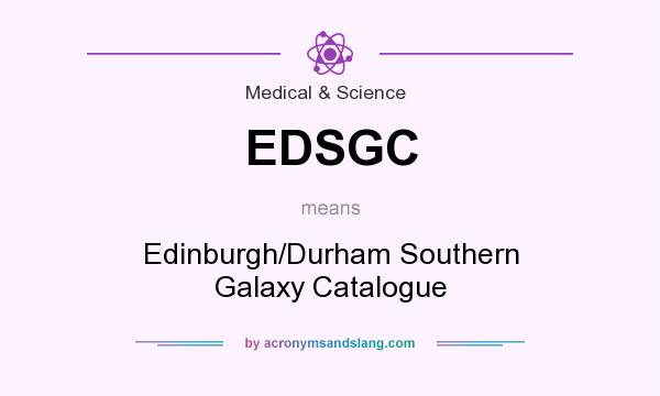 What does EDSGC mean? It stands for Edinburgh/Durham Southern Galaxy Catalogue