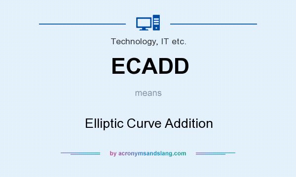 What does ECADD mean? It stands for Elliptic Curve Addition