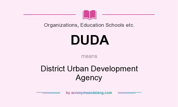 What does DUDA mean? It stands for District Urban Development Agency