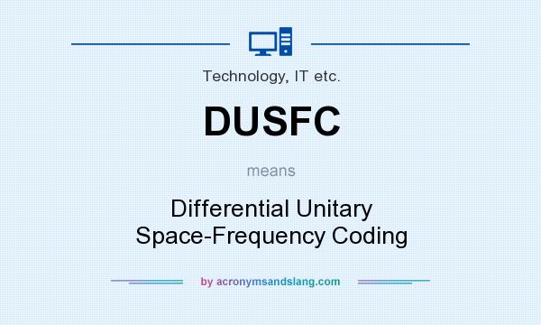 What does DUSFC mean? It stands for Differential Unitary Space-Frequency Coding