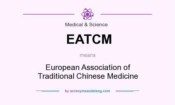 What does EATCM mean? It stands for European Association of Traditional Chinese Medicine