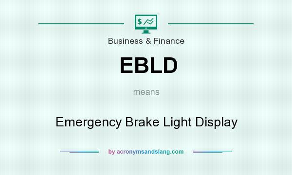 What does EBLD mean? It stands for Emergency Brake Light Display