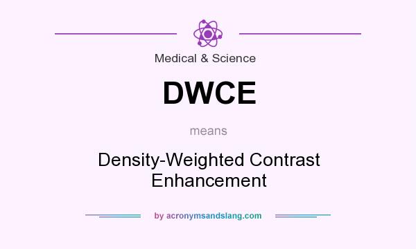 What does DWCE mean? It stands for Density-Weighted Contrast Enhancement