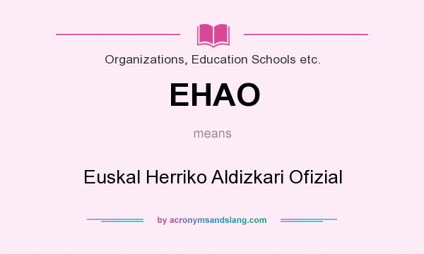 What does EHAO mean? It stands for Euskal Herriko Aldizkari Ofizial
