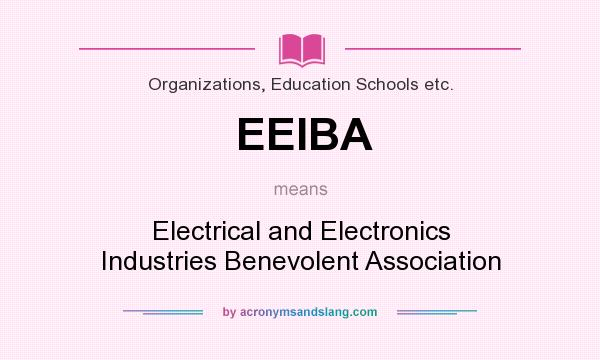 What does EEIBA mean? It stands for Electrical and Electronics Industries Benevolent Association