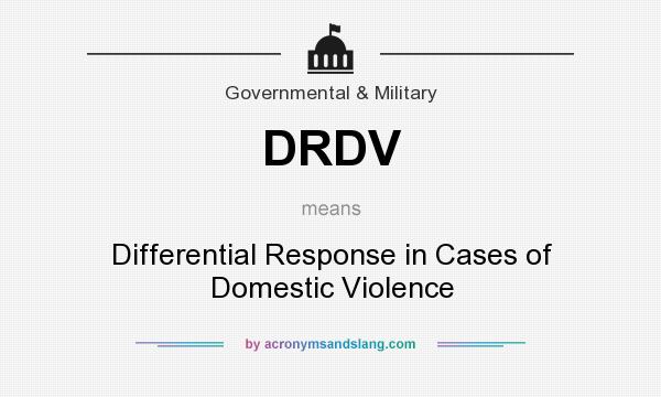 What does DRDV mean? It stands for Differential Response in Cases of Domestic Violence