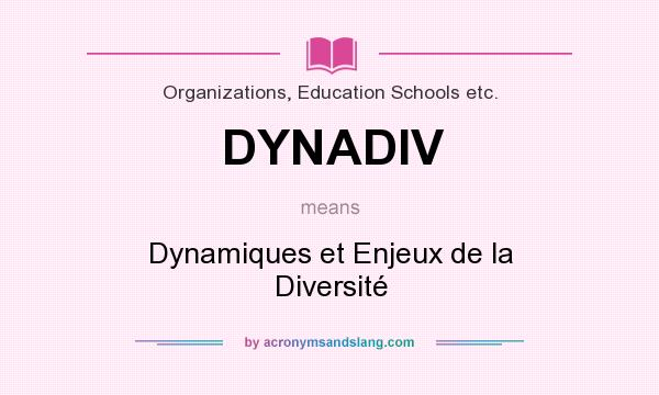 What does DYNADIV mean? It stands for Dynamiques et Enjeux de la Diversité