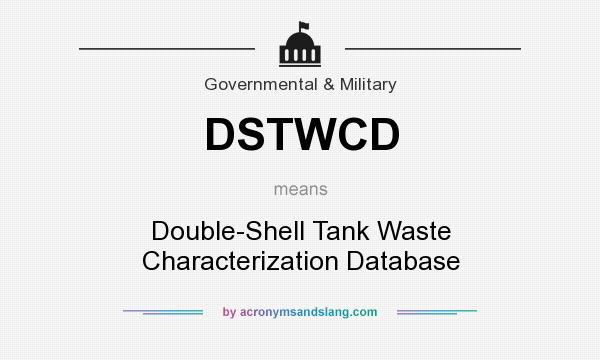 What does DSTWCD mean? It stands for Double-Shell Tank Waste Characterization Database