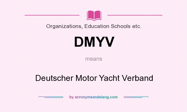 What does DMYV mean? It stands for Deutscher Motor Yacht Verband