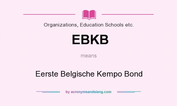 What does EBKB mean? It stands for Eerste Belgische Kempo Bond