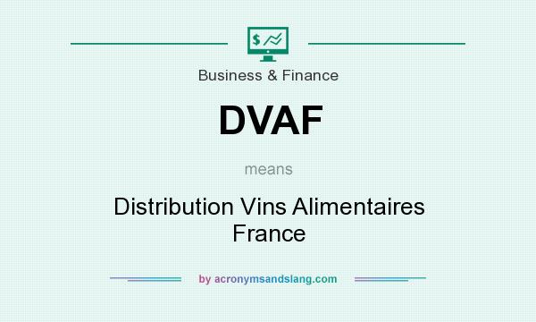What does DVAF mean? It stands for Distribution Vins Alimentaires France