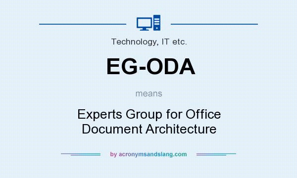 What does EG-ODA mean? It stands for Experts Group for Office Document Architecture
