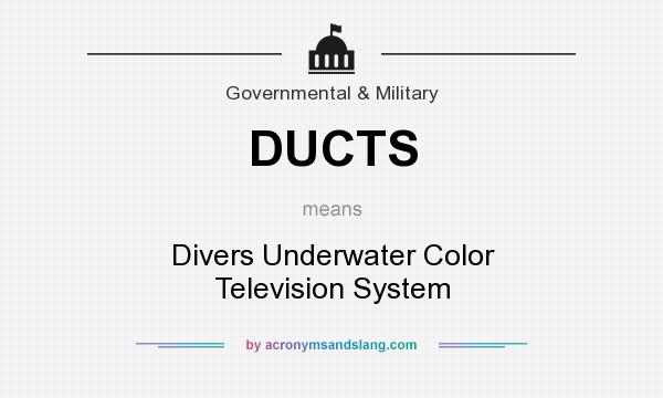 What does DUCTS mean? It stands for Divers Underwater Color Television System