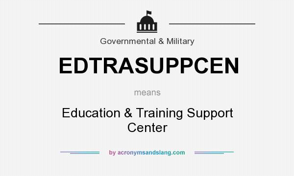 What does EDTRASUPPCEN mean? It stands for Education & Training Support Center