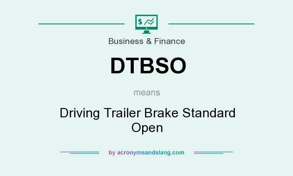 What does DTBSO mean? It stands for Driving Trailer Brake Standard Open