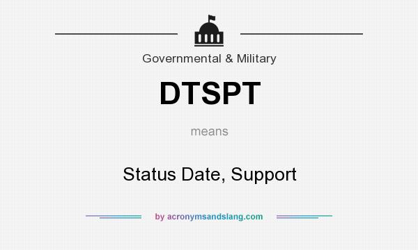 What does DTSPT mean? It stands for Status Date, Support