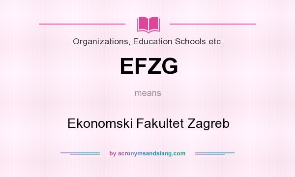 What does EFZG mean? It stands for Ekonomski Fakultet Zagreb
