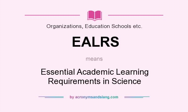 What does EALRS mean? It stands for Essential Academic Learning Requirements in Science