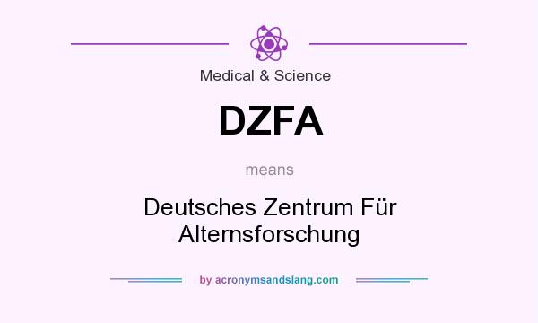 What does DZFA mean? It stands for Deutsches Zentrum Für Alternsforschung