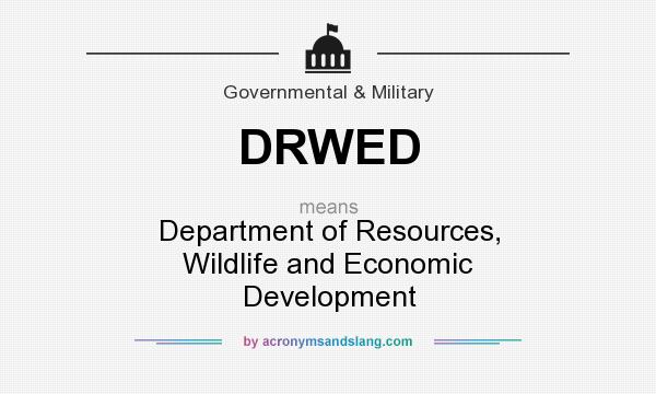 What does DRWED mean? It stands for Department of Resources, Wildlife and Economic Development