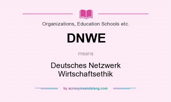 What does DNWE mean? It stands for Deutsches Netzwerk Wirtschaftsethik