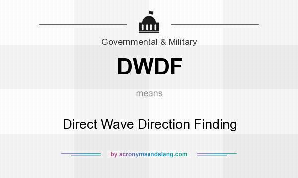 What does DWDF mean? It stands for Direct Wave Direction Finding