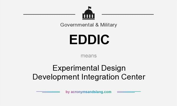 What does EDDIC mean? It stands for Experimental Design Development Integration Center