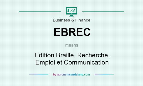 What does EBREC mean? It stands for Edition Braille, Recherche, Emploi et Communication