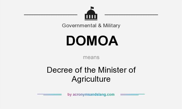 What does DOMOA mean? It stands for Decree of the Minister of Agriculture