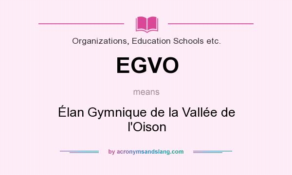 What does EGVO mean? It stands for Élan Gymnique de la Vallée de l`Oison