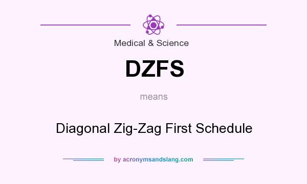 What does DZFS mean? It stands for Diagonal Zig-Zag First Schedule