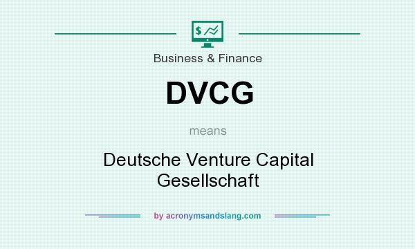 What does DVCG mean? It stands for Deutsche Venture Capital Gesellschaft