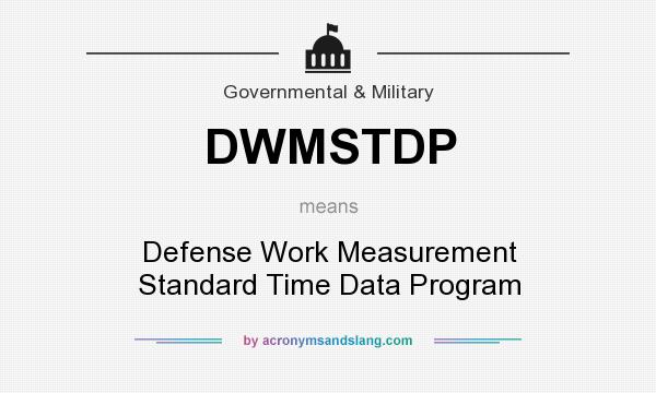 What does DWMSTDP mean? It stands for Defense Work Measurement Standard Time Data Program