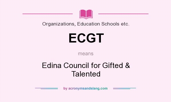 What does ECGT mean? It stands for Edina Council for Gifted & Talented