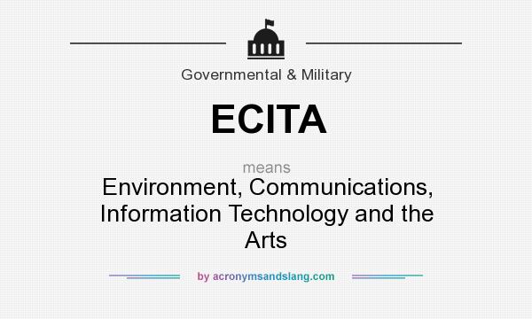 What does ECITA mean? It stands for Environment, Communications, Information Technology and the Arts