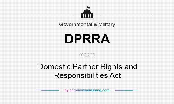 What does DPRRA mean? It stands for Domestic Partner Rights and Responsibilities Act