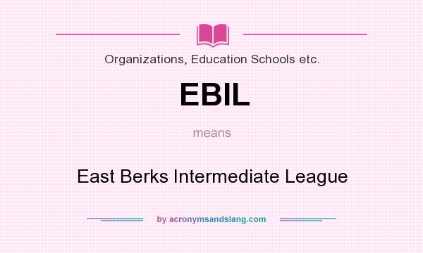 What does EBIL mean? It stands for East Berks Intermediate League