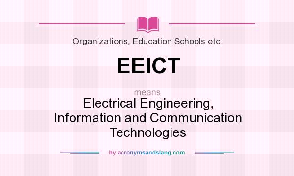 What does EEICT mean? It stands for Electrical Engineering, Information and Communication Technologies