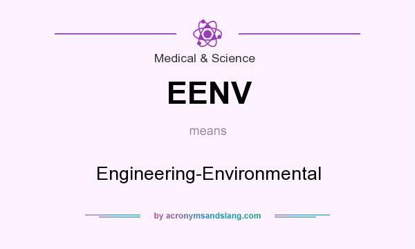 What does EENV mean? It stands for Engineering-Environmental