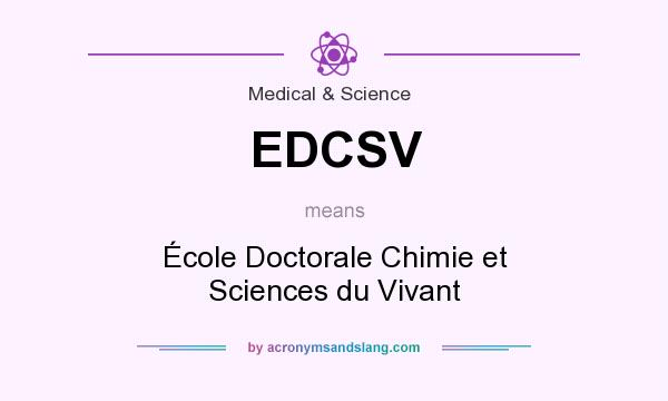 What does EDCSV mean? It stands for École Doctorale Chimie et Sciences du Vivant