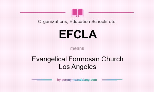 What does EFCLA mean? It stands for Evangelical Formosan Church Los Angeles