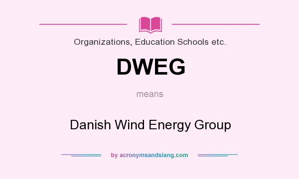 What does DWEG mean? It stands for Danish Wind Energy Group