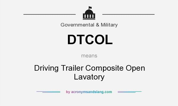 What does DTCOL mean? It stands for Driving Trailer Composite Open Lavatory
